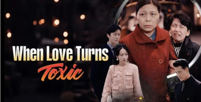 Where To Watch When Love Turns Toxic In HD Online 